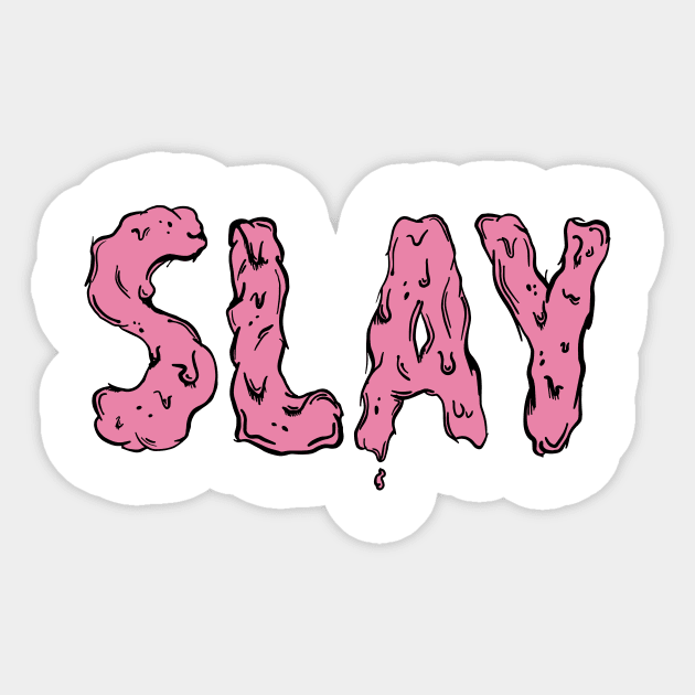 Slay Sticker by Milatoo